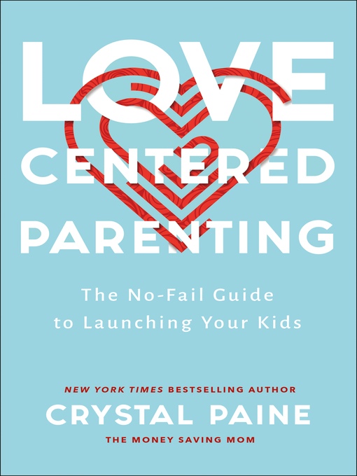 Title details for Love-Centered Parenting by Crystal Paine - Available